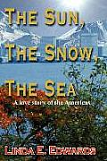 The Sun, The Snow, The Sea: A love story of the Americas