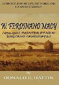 W. Ferdinand Macy (1852-1901): Painter of New England Landscapes: A Chronicle of His Life, His Family, and His Artistic Legacy