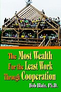 The Most Wealth for the Least Work Through Cooperation