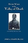 Henry Ward in the VALLEY of DEATH