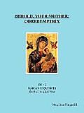 Behold, Your Mother: Coredemptrix: 135 + 2 Marian Sequences for the Liturgical Year