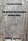 The Valley of the Sycamore: Sycamore Valley