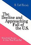 The Decline and Approaching Fall of the U.S.: When Social Security & Other Trust Funds Fail