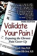 Validate Your Pain Exposing the Chronic Pain Cover Up