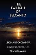 Twilight of Belcanto Including an Interview with Virginia Zeani