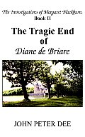 The Tragic End of Diane de Briare: The Investigations of Margaret Blackburn. Book II