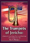 The Trumpets of Jericho: A Romantic Novel about Bands and Musicians in the American Civil War