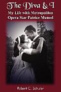 The Diva & I: My Life with Metropolitan Opera Star Patrice Munsel