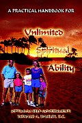 A Practical Handbook For Unlimited Spiritual Ability: (Optimum Self-Government)