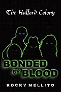 The Halford Colony: Bonded by Blood