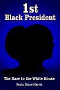 1st Black President: The Race to the White House