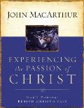 Experiencing the Passion of Christ: God's Purpose Behind Christ's Pain