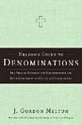 Nelsons Guide to Denominations The Primary Resource for Understanding & Navigating Americas Christian Organizations