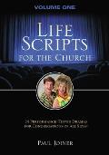 Life Scripts for the Church: Volume I