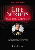 Life Scripts for the Church, Volume Two: 24 Performance-Tested Dramas for Congregations of Al L Sizes