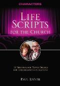 Life Scripts for the Church: Characters