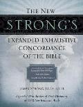 New Strongs Expanded Exhaustive Concordance of the Bible