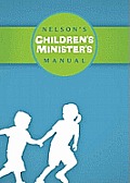 Nelsons Childrens Ministers Manual