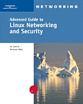 Advanced Guide to Linux Networking & Security with CDROM