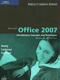 Microsoft Office 2007 Introductory Concepts & Techniques Windows XP Edition