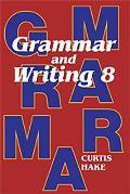 Saxon Grammar and Writing Student Textbook Grade 8 2009