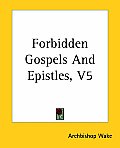 Forbidden Gospels & Epistles