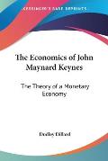 The Economics of John Maynard Keynes: The Theory of a Monetary Economy