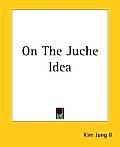 On the Juche Idea