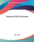 Princess Pollys Playmates