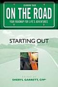 On The Road Starting Out Your Roadmap Fo