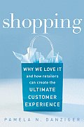 Shopping Why We Love It & How Retailers Can Create the Ultimate Customer Experience