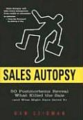 Sales Autopsy 50 Postmortems Reveal What Killed the Sale & What Might Have Saved It