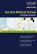 Kaplan Get Into Medical School A Strategic Approach 3rd Edition