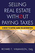 Selling Real Estate Without Paying Taxes Capital Gains Tax Alternatives Deferral vs Elimination of Taxes Tax Free Property Investing Hybrid Tax