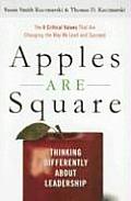Apples Are Square: Thinking Differently about Leadership