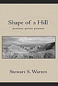 Shape of a Hill Poems Prose Poems