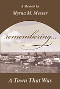 remembering...A Town That Was