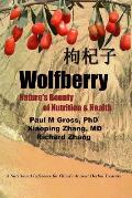 Wolfberry Natures Bounty of Nutrition & Health
