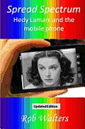 Spread Spectrum: Hedy Lamarr and the mobile phone