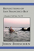 Reflections on San Francisco Bay: A Kayaker' Tall Tales