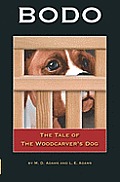 Bodo: The Tale of The Woodcarver's Dog