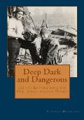 Deep Dark & Dangerous On the Bottom with the Northwest Salvage Divers
