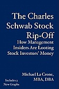 The Charles Schwab Stock Rip-Off: How Management Insiders Are Looting Stock Investors' Money