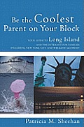 Be the Coolest Parent on Your Block: Your Guide to Long Island and the Internet For Families