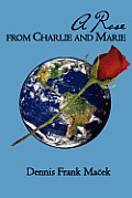 A Rose From Charlie and Marie