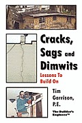 Cracks, Sags and Dimwits: Lessons To Build On