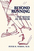 Beyond Running: The Road As Mentor