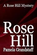 Rose Hill: Rose Hill Mystery Series