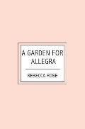 A Garden For Allegra