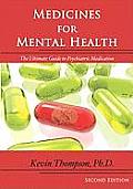Medicines for Mental Health: The Ultimate Guide to Psychiatric Medication